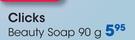 Clicks Beauty Soap-90g