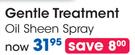 Gentle Treatment Oil Sheen Spray-Each