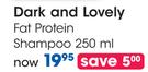 Dark And Lovely Fat Protein Shampoo-250ml Each
