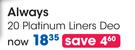 Always 20 Platinum Liners Deo-Per Pack
