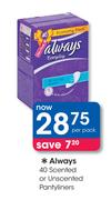 Always 40 Scented or Unscented Pantyliners-Per Pack