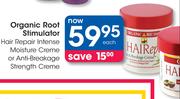 Organic Root Stimulator Hair Repair Intense Moisture Creme Or Anti-Breakage Strength Creme-Each