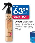 L'Oreal Elnett Heat Protect Spray Volume-170ml Or Hair Spray-200ml Each