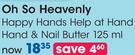 Oh So Heavenly Happy Hands Help At Hand Hand & Nail Butter 125ML-Each
