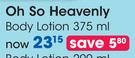 Oh So Heavenly Body Lotion-375ML Each