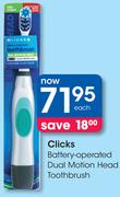 Clicks Battery-Operated Dual Motion Head Toothbrush-Each