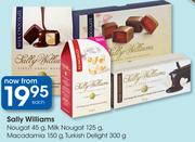 Sally Williams Nougat45g, Milk Nougat125g, Macadamia150g, Turkish Delight300g-Each