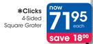 Clicks 4 Sided Square Grater