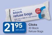 Clicks 20 Black Refuse Bags-Per Pack