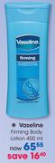 Vaseline Firming Body Lotion-400ml