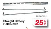 Straight Battery Hold Down ELP.AC102-Each