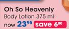 Oh So Heavenly Body Lotion-375ml Each