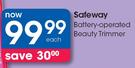 Safeway Battery-Operated Beauty Trimmer-Each