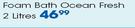 Clicks Pay Less Foam Bath Ocean Fresh-2Ltr Each
