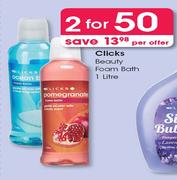 Clicks Beauty Foam Bath-2x1Ltr Per Offer