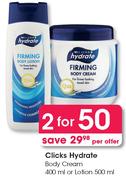 Clicks Hydrate Body Cream-400ml Or Lotion-500ml-For 2