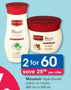Mousson Triple Results Lotion Or Cream-2 x 400ml Or 500ml