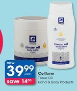 Celltone Tissue Oil Hand & Body Products-Each