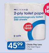 Clicks Pay Less 2 Ply Toilet Paper 9 Rolls-Per Pack