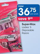 Super-Max Ladies 5 Disposable Razors-Per Pack