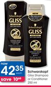 Schwarzkopf Gliss Shampoo Or Conditioner-250Ml