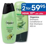 Organics Shampoo, Conditioner Or Kids Shampoo-2x400Ml