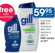 Gill 2 In 1 Shampoo-400Ml Per Offer