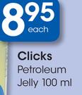 Clicks Petroleum Jelly-100Ml