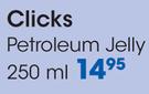 Clicks Petroleum Jelly-250Ml