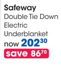 Safeway Double Tie Down Electric Underblanket-Each