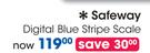 Safeway Digital Blue Stripe Scale-Each