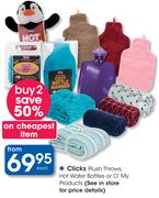 Clicks Plush Throws, Hot Water Bottles Or O'My Products-Each