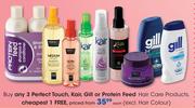 Perfect Touch/Kair/Gill Or Protein Feed Hair Care Products-Each
