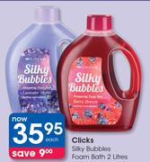 Clicks Silky Bubbles Foam Bath-2Ltr Each