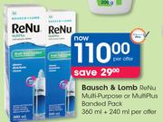Bausch & Lomb ReNu Multi Purpose Or Multi Plus Banded Pack-360ml + 240ml Per Offer