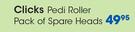 Clicks Pedi Roller Pack Of Spare Heads