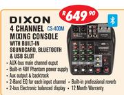 Dixon 4 Channel Mixing Console With Built In Soundcard, Bluettoth & USB Slot CS-400M