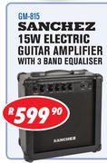 Sanchez 15W Electric Guitar Amplifier With 3 Band Equaliser GM-815