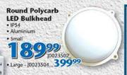 Waco Round Polycarb LED Bulkhead Large