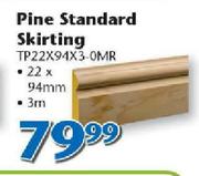 Pine Standard Skirting 22x94mm 3m TP22X94X3-0MR