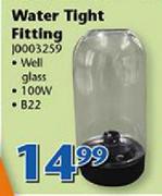 Water Tight Fitting Well Glass 100W B22 J0003259