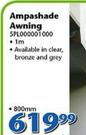 Ampashade Awning 1m 800mm SPL000001000