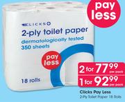 Clicks Pay Less 2 Ply Toilet Paper 18 Rolls-Per Pack