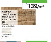 Floor Tile Ceramic Crate Brown 50cm x 25cm (1.21Sqm/Box) 81439601-Per Sqm