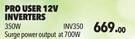 Pro User 12V Inverters 350W INV350