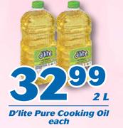 D'Lite Pure Cooking Oil-2L Each