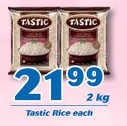 Tastic Rice-2Kg Each