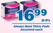 Always Maxi Thick Pads Assorted-8/9's Each