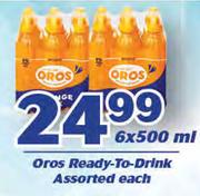 Oros Ready To Drink Assorted-6 x 500ml Each