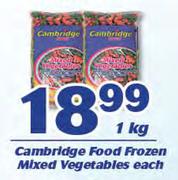 Cambridge Food Frozen Mixed Vegetables-1Kg Each